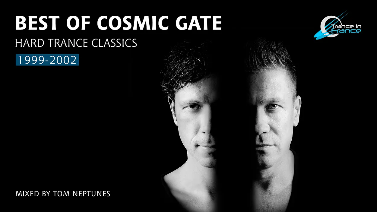 Visuel promotionnel du “Best Of Cosmic Gate: Hard Trance Classics (1999–2002)”, mixé par Tom Neptunes pour Trance In France.